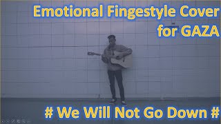 Download lagu We Will Not Go Down - Michael Heart COVER Fingerstyle By Cedda ft  Earfajar For Gaza mp3