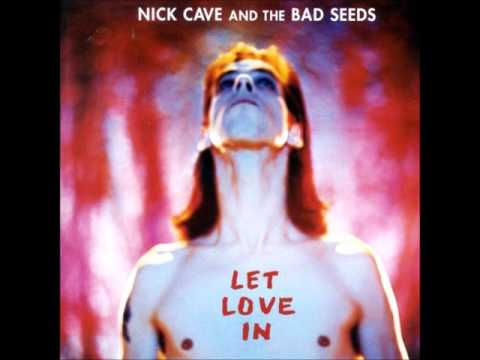 Nick Cave and the Bad Seeds - Let Love In (Full Album)