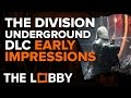 The Division: Underground DLC First Impressions - The Lobby