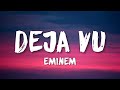 Eminem - Deja Vu (Lyrics)