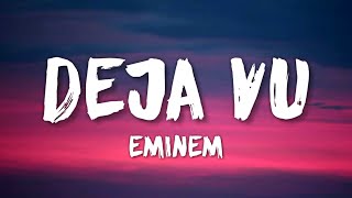 Eminem - Deja Vu (Lyrics)