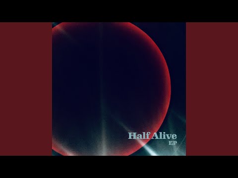 Half Alive