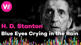 Harry Dean Stanton - Blue Eyes Crying in the Rain | from the film &quot;Partly Fiction&quot; (w/ Wim Wenders)