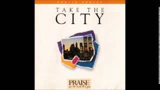 Rusty Nelson- Let's Go Take This City (Hosanna! Music/ Public Praise/ March For Jesus)