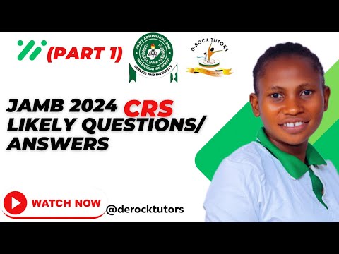 CRS Jamb 2024 Possible Questions And Answers (part 1)