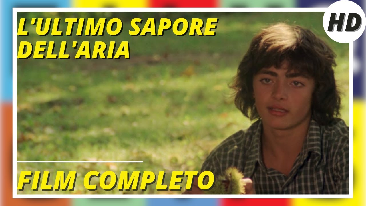 L'ultimo sapore dell'aria | Drammatico | HD | Film completo in italiano
