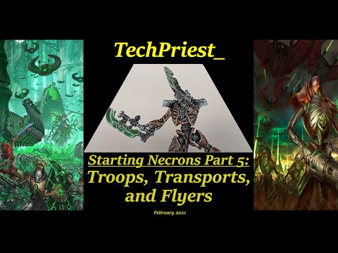 Starting Necrons Part 5: Troops, Transports, and Flyers.