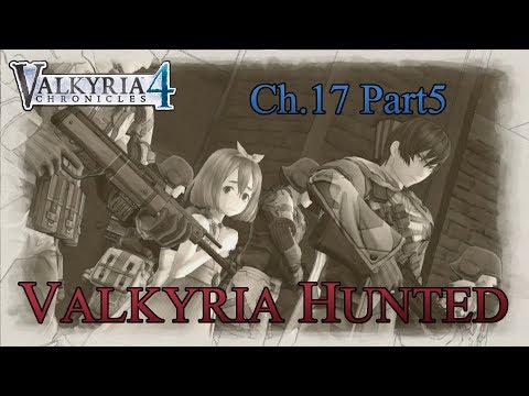 Valkyria Chronicles 4 - End of Ch.17 - Valkyria Hunted