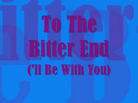 Signal To Noise - To The Bitter End (I'll be With You) (with Lyrics)