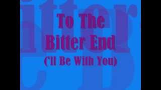 Signal To Noise - To The Bitter End (I'll be With You) (with Lyrics)