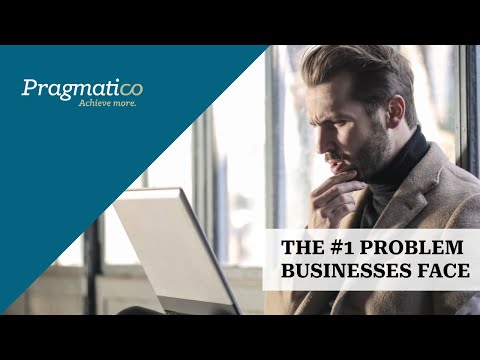 The Number One Problem Businesses Face | Pragmatico.com.au