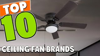 Top 10 Best Ceiling Fan Brand (2023)