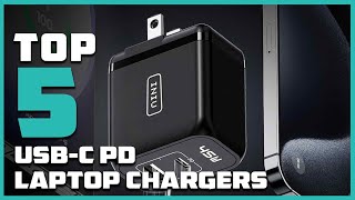 5 USB-C PD Chargers That Will Juice Up Your Laptop in No Time [2025]