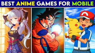 10 Best *ANIME* Games For Android & iOS 😍  