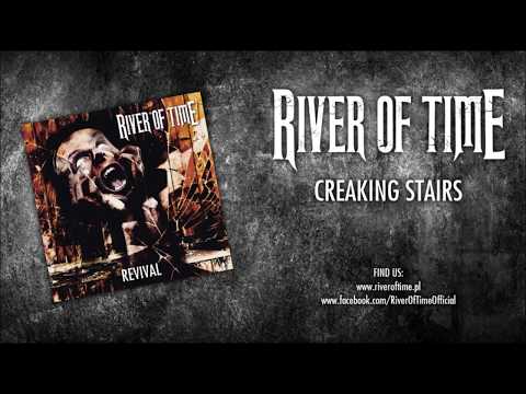 River of Time - RIVER OF TIME - Creaking Stairs