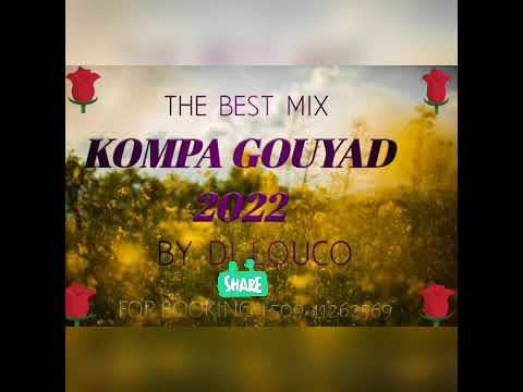 The best mix kompa gouyad by dj louco