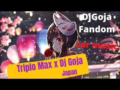 Triplo Max x Dj Goja - Japan (Official Single)