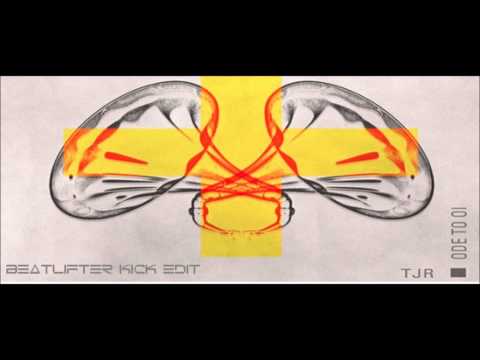 TJR - Ode To Oi (Beatlifter Kick Edit)
