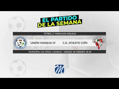 Fútbol Unión Manilva CF - C.D. Athletic Coín (J22 28-02-2026)