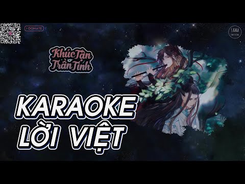 [KARAOKE] Khúc Tận Trần Tình【Lời Việt】- Tiêu Chiến | OST Trần Tình Lệnh | Nhạc Phim | S. Kara ♪