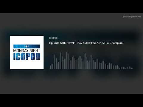 Episode #216: WWF RAW 9/23/1996: A New IC Champion!