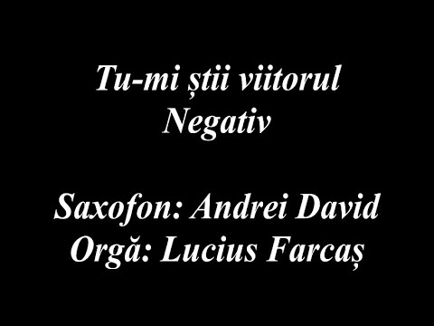 NEGATIV - TU-MI STII VIITORUL