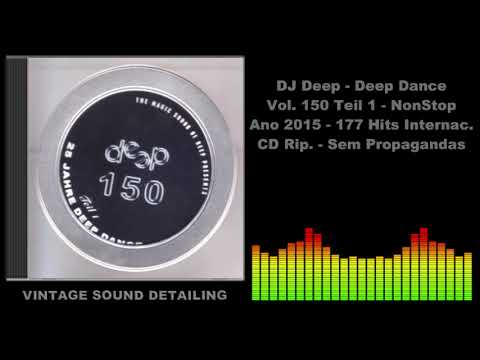 DJ Deep - Deep Dance - Vol. 150 Teil 1 - NonStop - Ano 2015 - 177 Hits Internacional - CD Rip.