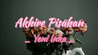 Download lagu Akhire pisahan - Yeni Inka - Om Adella mp3