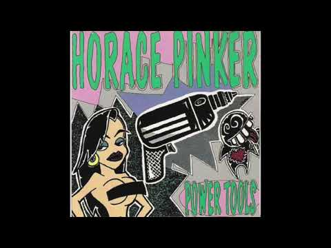 Horace Pinker - Power Tools