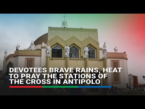 Devotees brave rains, heat to pray the Stations of the Cross in Antipolo on Good Friday