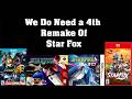 Star Fox 2026 The 4th Remake Star Fox Needs