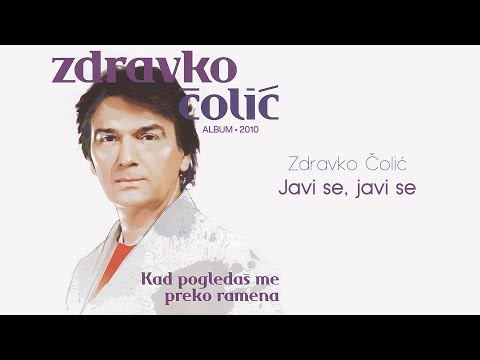 Zdravko Colic - Javi se, javi se - (Audio 2010)