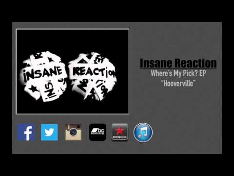 Insane Reaction-Hooverville