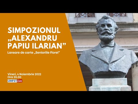 Simpozionul „Alexandru Papiu Ilarian”