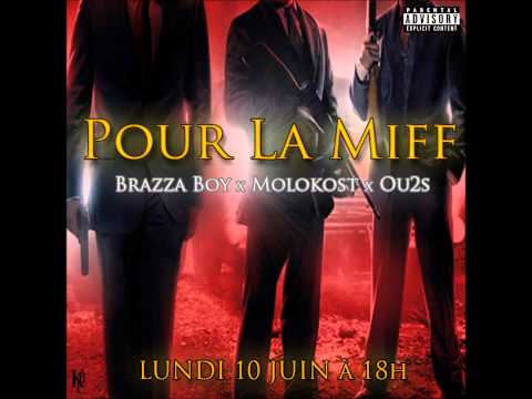 BRAZZA BOY FEAT MOLOKOST & OU2S - POUR LA MIFF