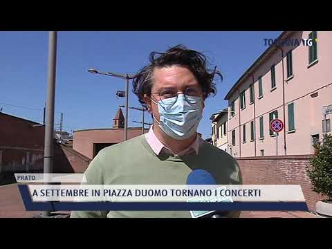 2021-05-02 PRATO - A SETTEMBRE IN PIAZZA DUOMO TORNANO I CONCERTI