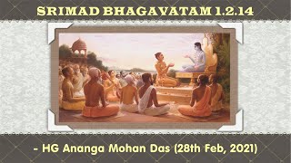 Srimad Bhagavatam 1.2.14 | HG Ananga Mohan Das