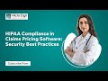 HOW TO ENSURE HIPAA COMPLIANCE IN HEALTHCARE CLAIMS PRICING | SECURITY ..