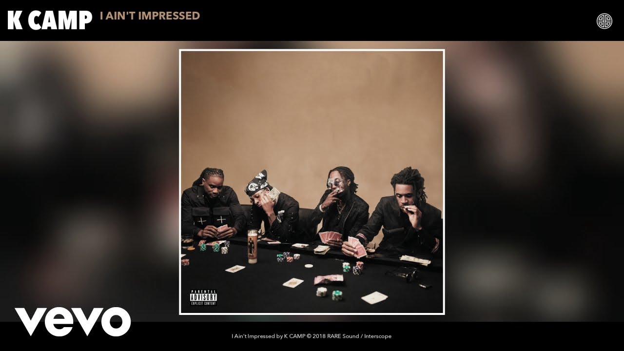 K Camp - I Ain't Impressed