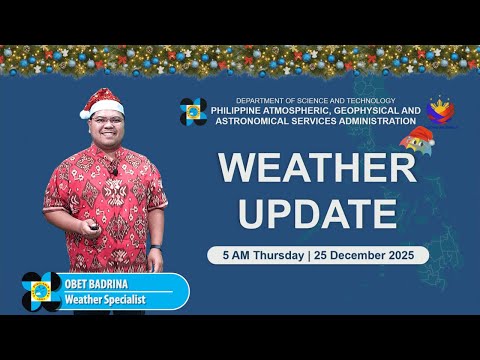 Public Weather Forecast issued at 5AM | December 25, 2025 - Thursday