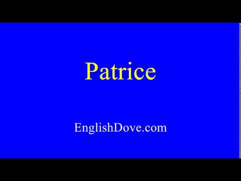 How to pronounce Patrice in American English.