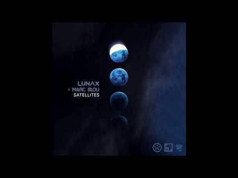 LUNAX x Marc Blou - Satellites (Extended Mix)