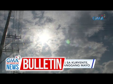 DOE: Red at Yellow alerts sa kuryente posibleng magpatuloy… GMA Integrated News Bulletin