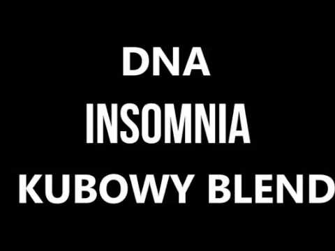 DNA - INSOMNIA (Kubowy Blend)