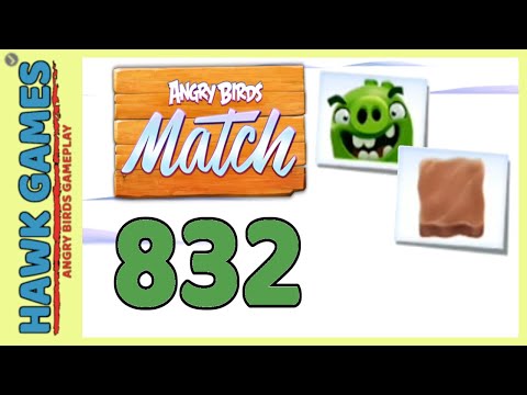 Angry Birds Match ⭐ Level 832 - Walkthrough, No Boosters