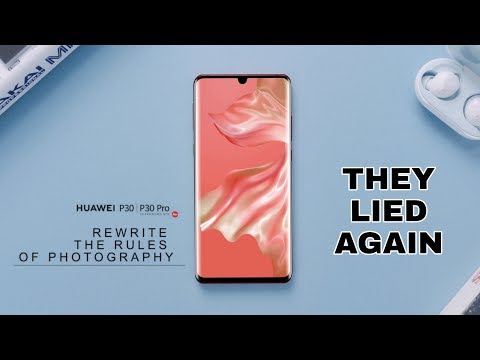 Huawei P30 Pro - They Lied About The Camera