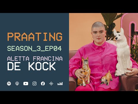 PRAATING S3 EP04 - ALETTA FRANCINA DE KOCK