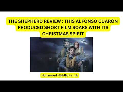 THE SHEPHERD REVIEW  THIS ALFONSO CUARÓN PRODUCED SHORT FILM SOARS WITH ITS CHRISTMAS SPIRIT