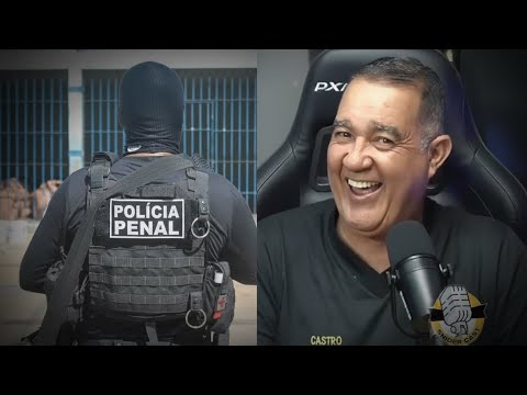 Sargento Castro respeite de verdade a Polícia Penal