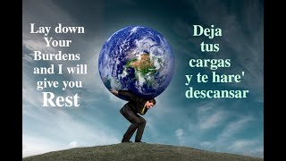 Lay Down your Burden / Deja tu carga
